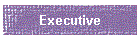 Executive